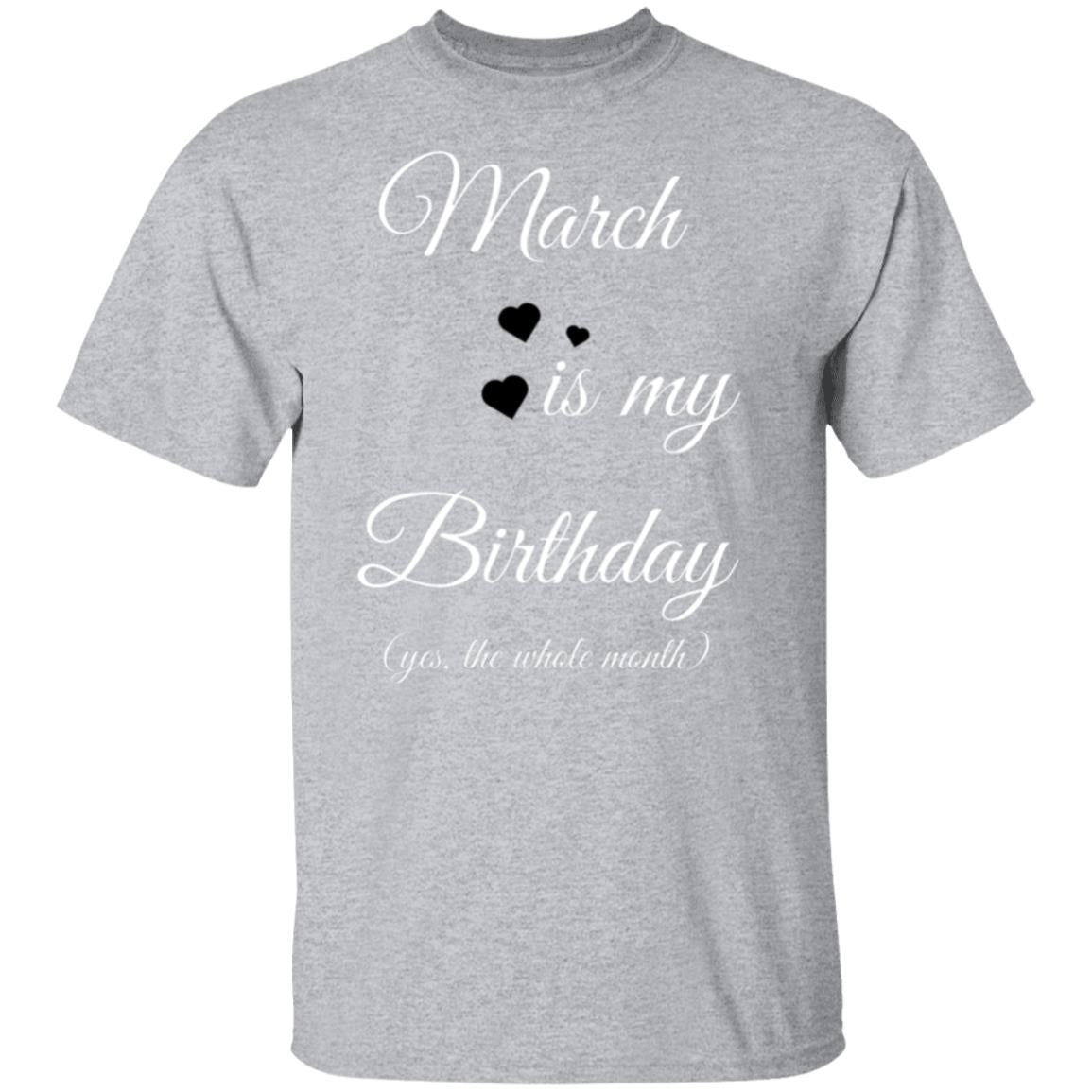 March Birthday G500 5.3 oz. T-Shirt