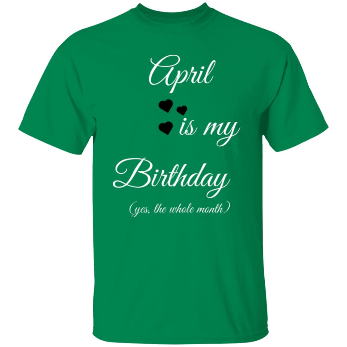 April birthday T shirt G500 5.3 oz. T-Shirt