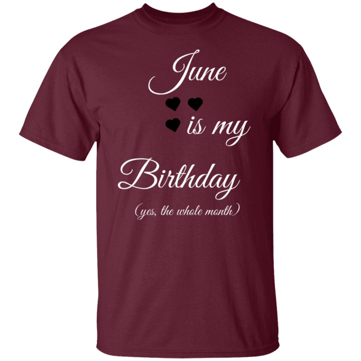 June Birthday Tshirts  G500 5.3 oz. T-Shirt