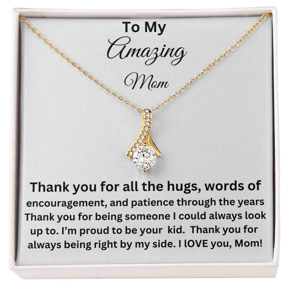 To My amazing mom alluring beauty necklace