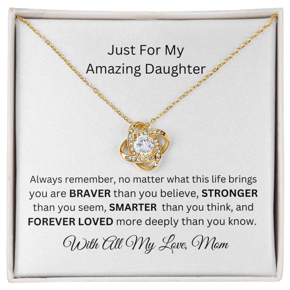 JUST FOR  MY AMAZING DAUGHTER  LOVE KNOT NECKLACE