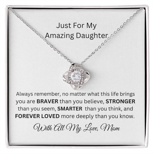 JUST FOR  MY AMAZING DAUGHTER  LOVE KNOT NECKLACE