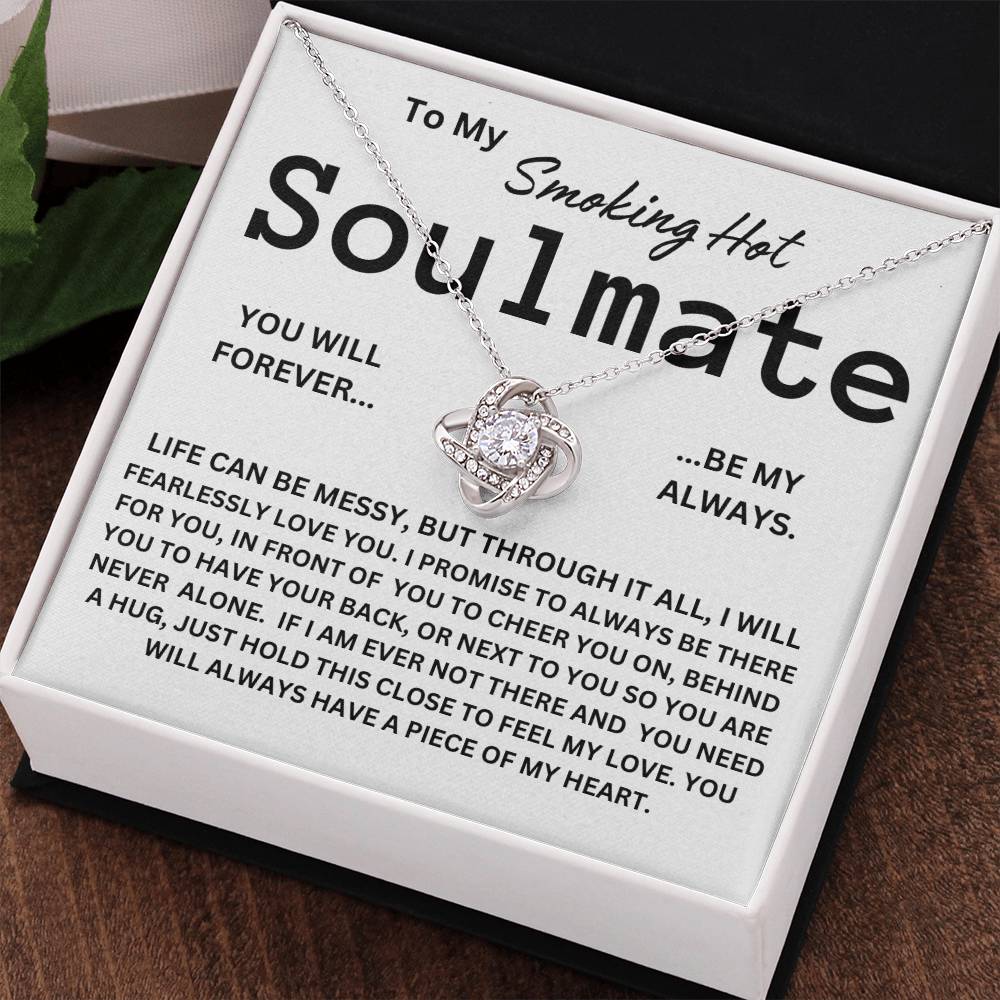 TO MY SMOKING HOT SOULMATE LOVE KNOT  NECKLACE