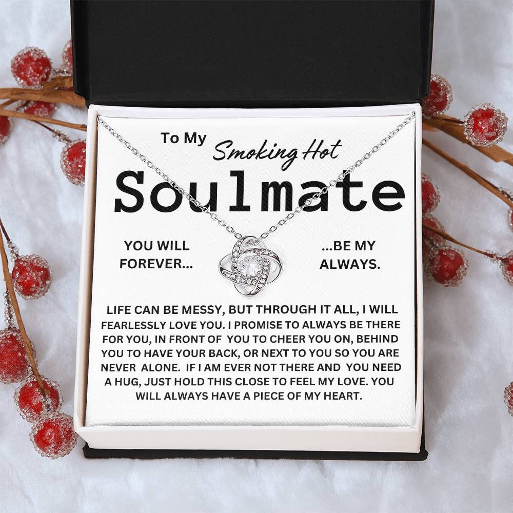 TO MY SMOKING HOT SOULMATE LOVE KNOT  NECKLACE