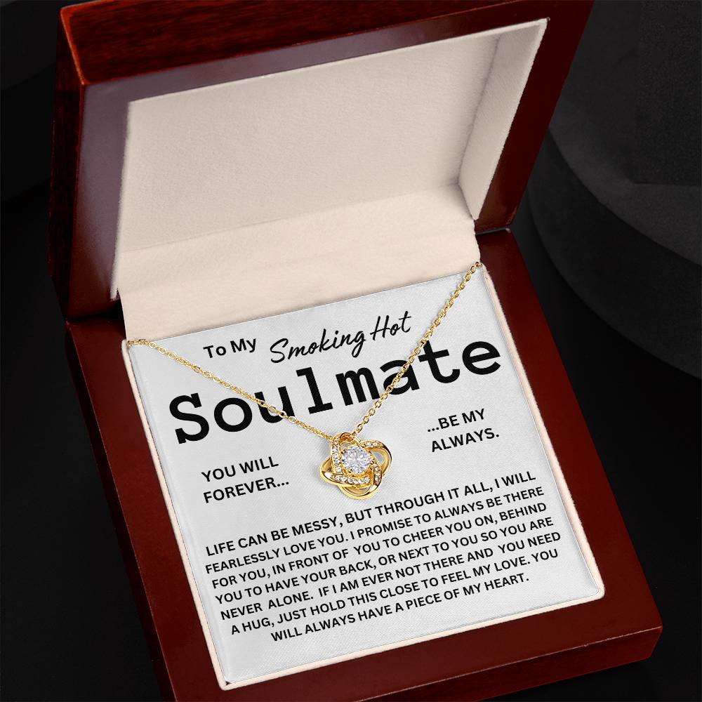 TO MY SMOKING HOT SOULMATE LOVE KNOT  NECKLACE